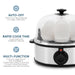 Auto-Off. Never worry about leaving your eggs unattended. Rapid Cooke Time. Cooks faster than traditional methods. Multi-Function, cooks your eggs hard or soft, scrambled or omelet-style. Boiled of poached, it's your choice! Even steam vegetables and other foods.